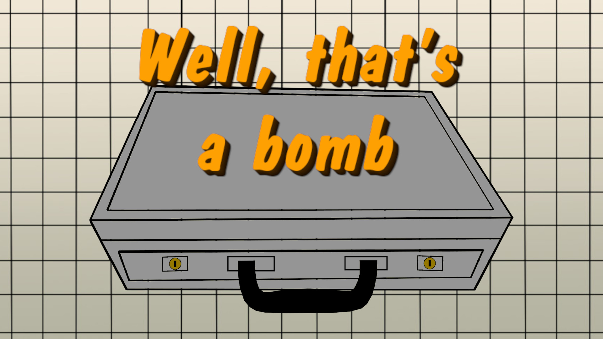 Well, that's a bomb